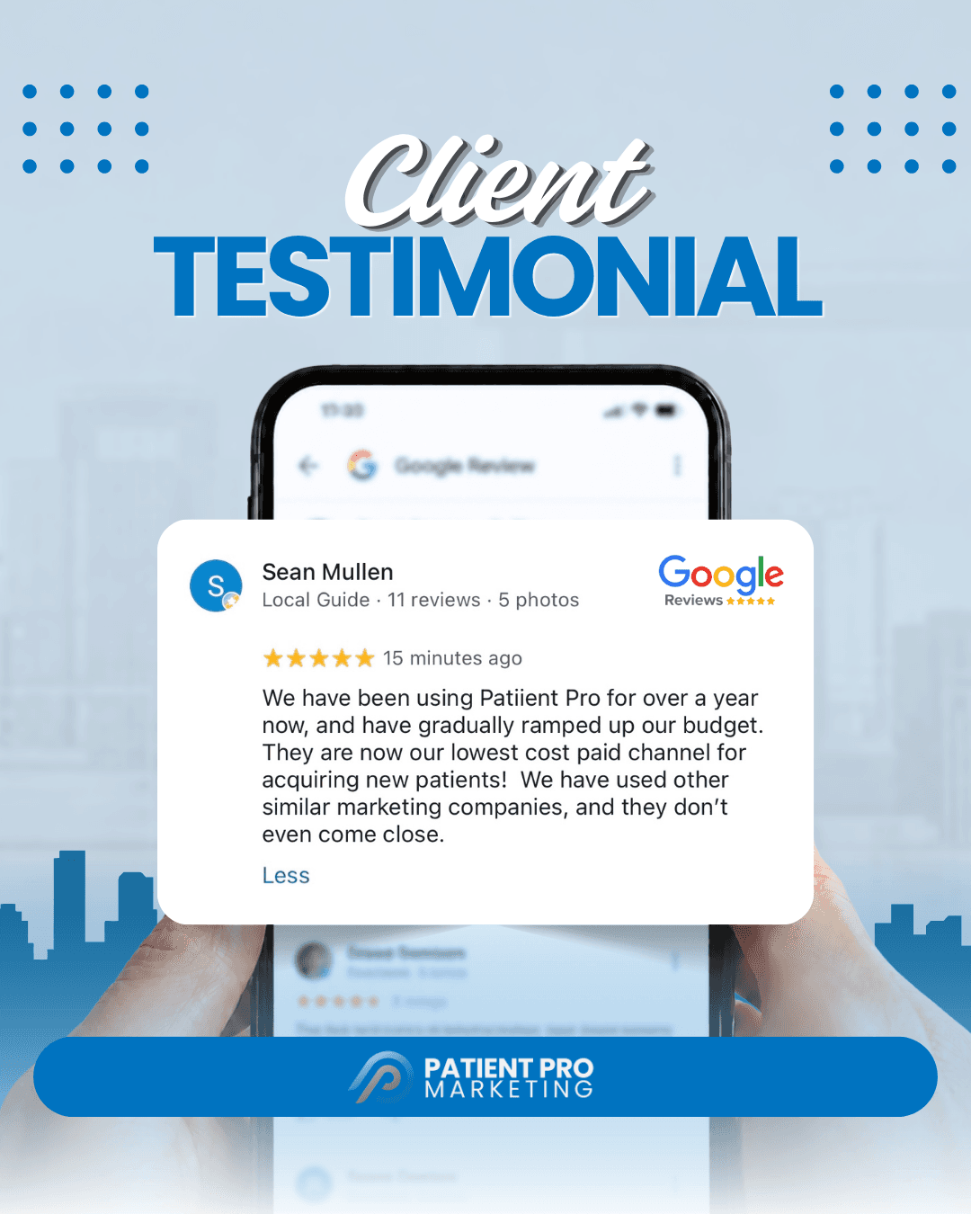 Five-star Google review from Sean Mullen about Patient Pro's patient acquisition results